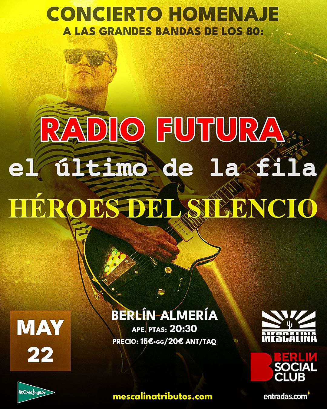 CONCIERTO MESCALINA (TRIBUTO ÚLTIMO DE LA FILA, RADIO FUTURA y HÉROES DEL SILENCIO) - ALMERÍA - SALA BERLÍN - VIERNES 22 DE MAYO