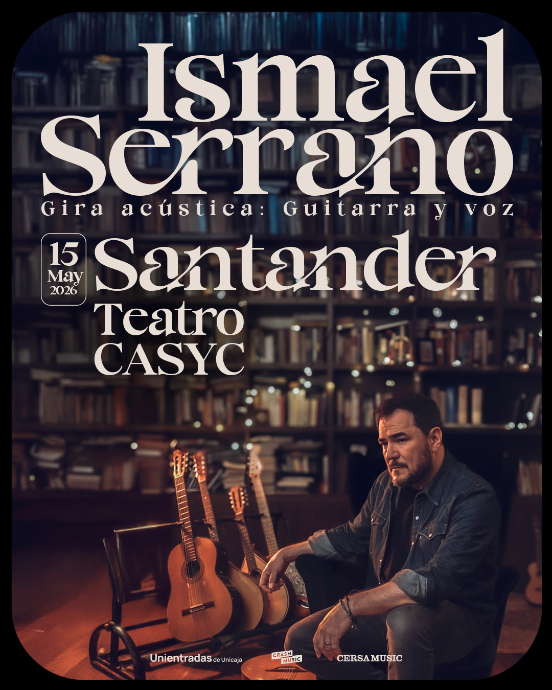 CONCIERTO ISMAEL SERRANO - SANTANDER - TEATRO CASYC - VIERNES 15 DE MAYO