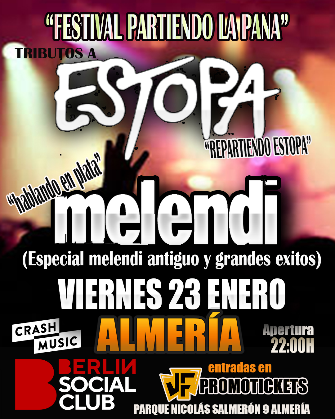 FESTIVAL "PARTIENDO LA PANA" LOS GRANDES TRIBUTOS A ESTOPA Y MELENDI - ALMERÍA - BERLIN SOCIAL CLUB - VIERNES, 23 DE ENERO