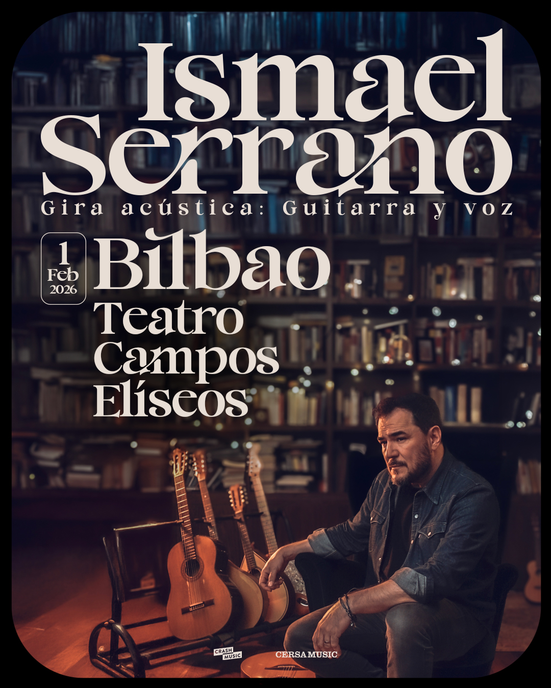 CONCIERTO ISMAEL SERRANO - BILBAO -TEATRO CAMPOS ELÍSEOS - DOMINGO 1 DE FEBRERO